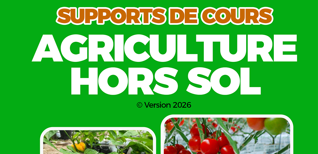 Commandez le support de cours pour agriculture hors sol.